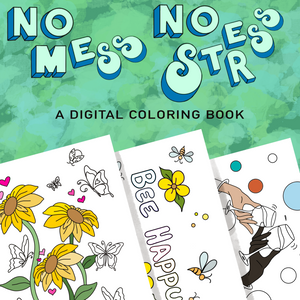 “No Mess No Stress” A Digital Coloring Book